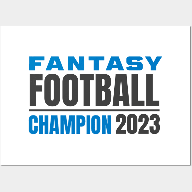 FANTASY FOOTBALL CHAMPION 2023 Wall Art by DB Teez and More